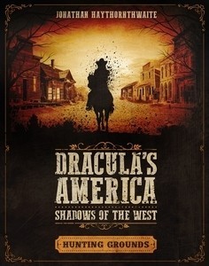 Dracula's America: Hunting Grounds [Englisch]